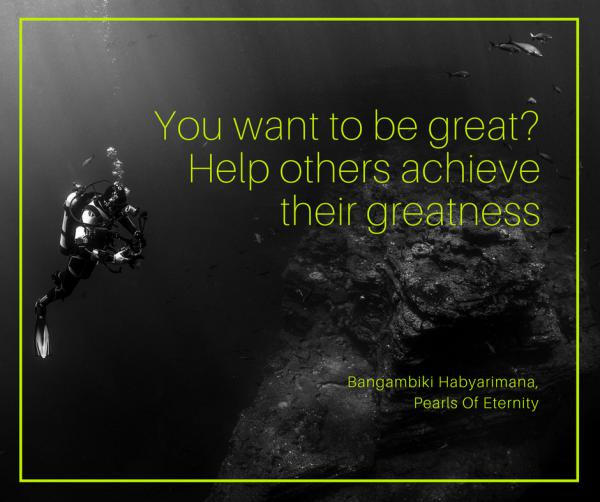 you-want-to-be-great-help-others-achieve-their-greatness600_502