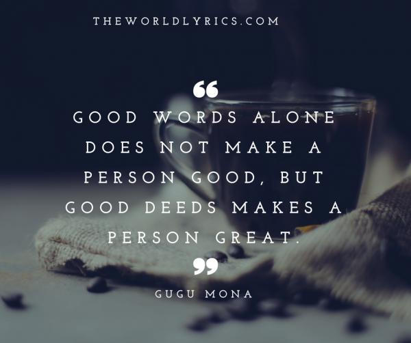 bun-cuvinte-singur-nu-nu-make-o persoană-bun-dar-bun-fapte-face-o-persoana-stră-600_502