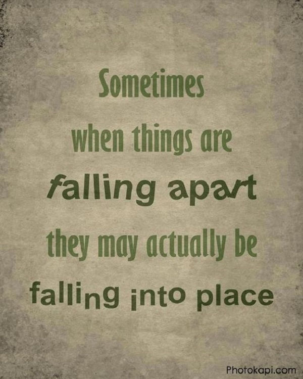 Néha when things are falling apart they may actually be falling into place 2
