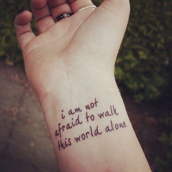 Aš am not afraid to walk this world alone
