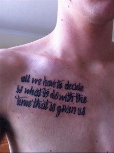 tattoo-quotes-all we have to decide what to do with the time that is given to us
