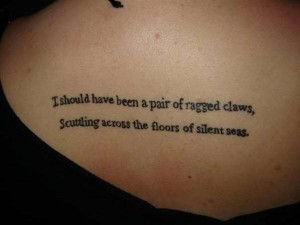tetoválás-idézetek-i should have been a pair of ragged claws